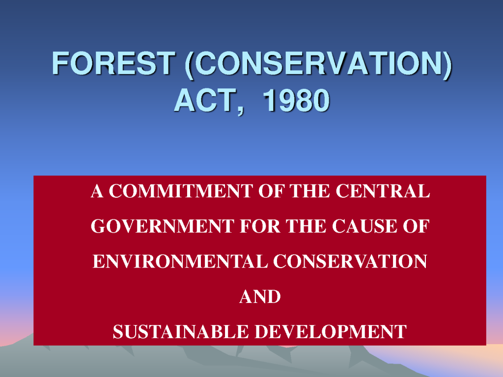 Forest Conservation Act, 1980 – A Summary | Wealthy Waste